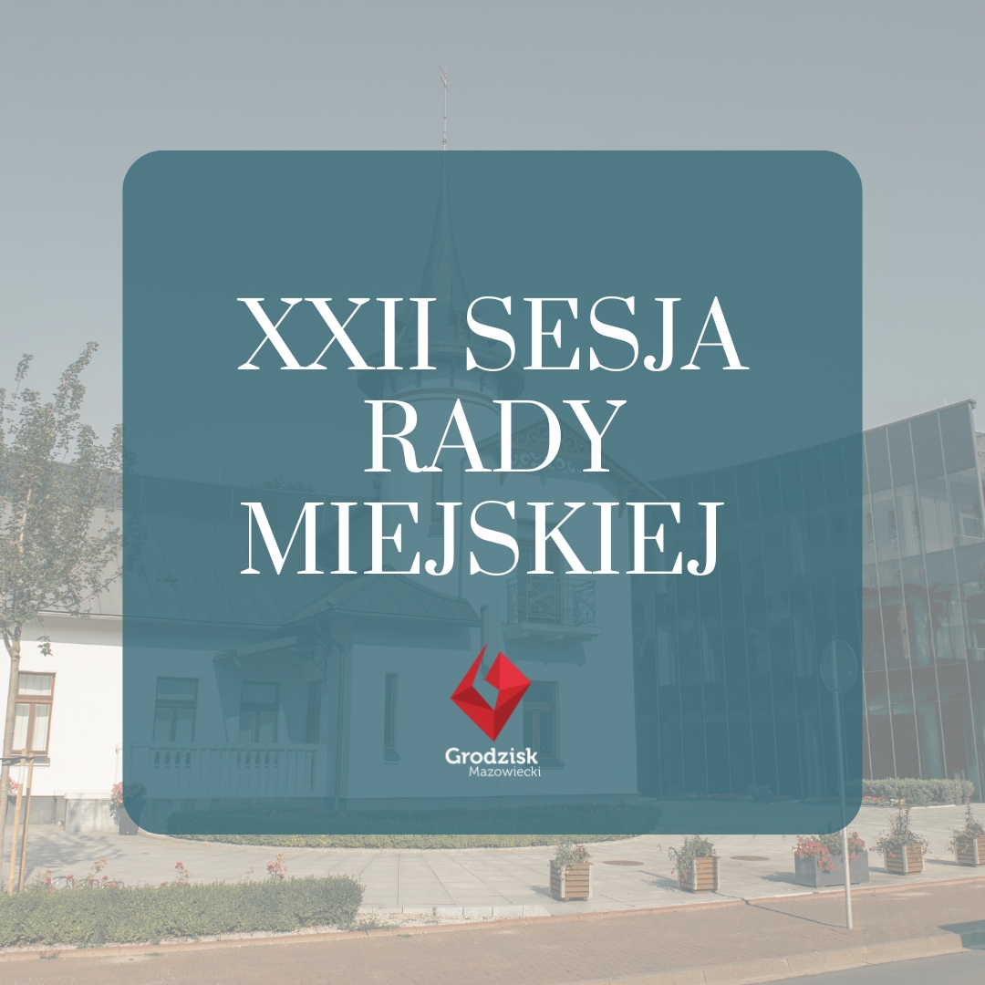 XXII Sesja Rady Miejskiej