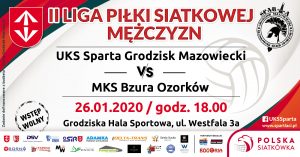 II Liga Piłki Siatkowej Mężczyzn: UKS Sparta Grodzisk Maz. - MKS Bzura Ozorków @ Grodziska Hala Sportowa