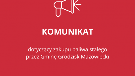 węgiel komunikat zakup paliwa stałego przez gminę Grodzisk Mazowiecki