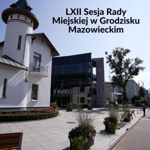 LXII sesja Rady Miejskiej @ ul. T. Kościuszki 12