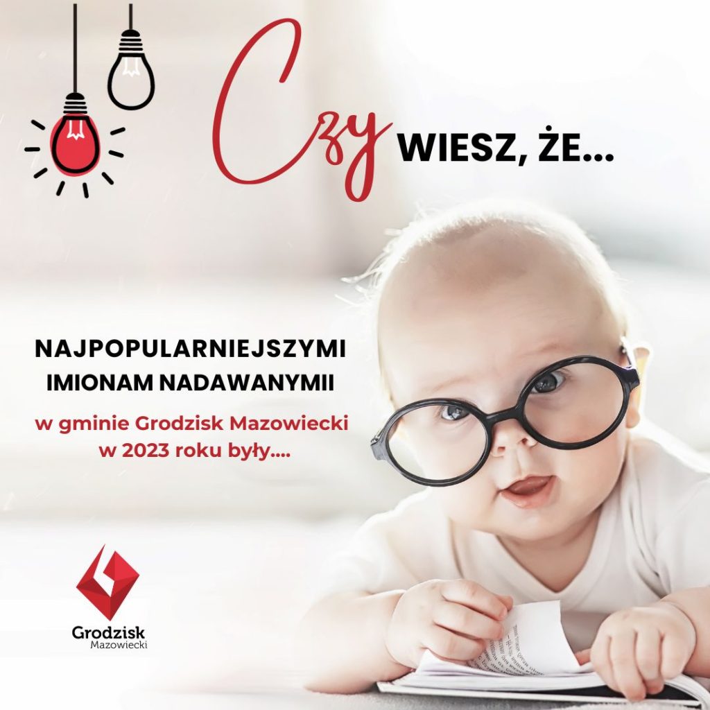 ZDJĘCIE DZIECKA Z NAPISEM najpopularniejsze imiona nadawane w 2023 roku w gminie Grodzisk Mazowiecki 