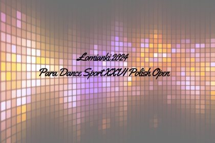 Lomianki 2024 Para Dance Sport XXVI Polish Open