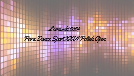 Lomianki 2024 Para Dance Sport XXVI Polish Open