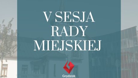 V sesja Rady Miejskiej