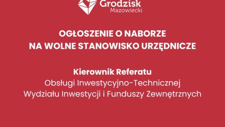 Kierownik Referatu Obsługi Inwestycyjno-Technicznej