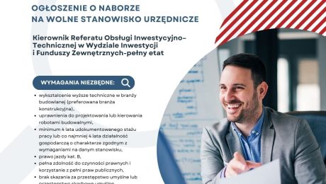 Nabór na stanowisko Kierownik Referatu Obsługi Inwestycyjno Technicznej w Wydziale Inwestycji i Funduszy Zewnętrznych