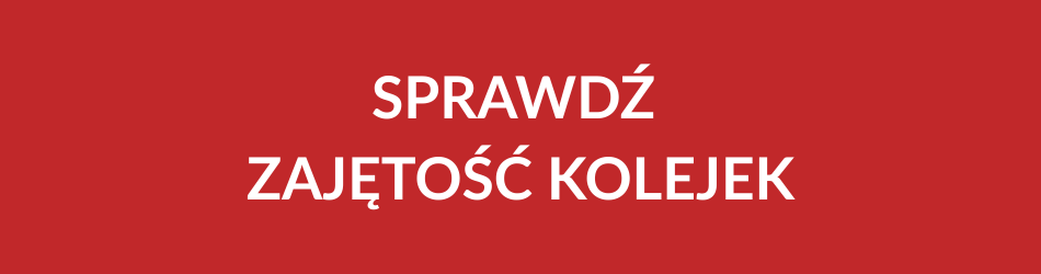 SPRAWDŹ ZAJĘTOŚĆ KOLEJEK